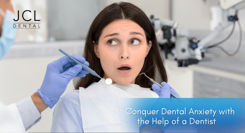 Conquer Dental Anxiety with the Help of a Dentist   